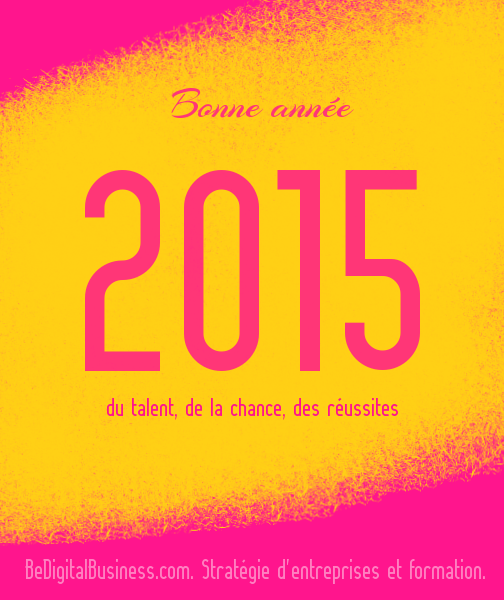 nouvel-an-2015-bedigitalbusiness